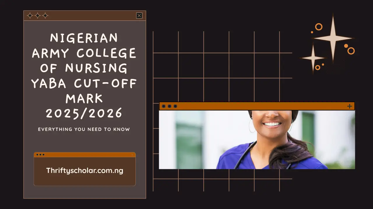 Nigerian Army College of Nursing Yaba Cut-Off Mark 2025/2026